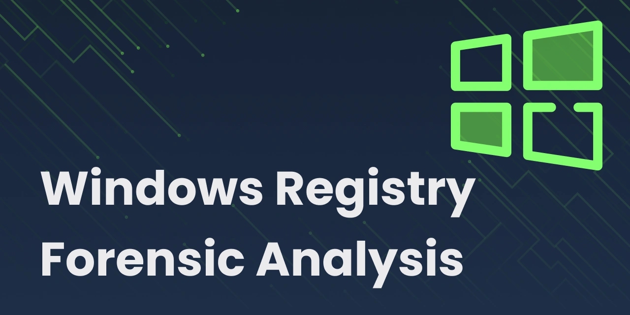 Windows Registry Forensic Analysis