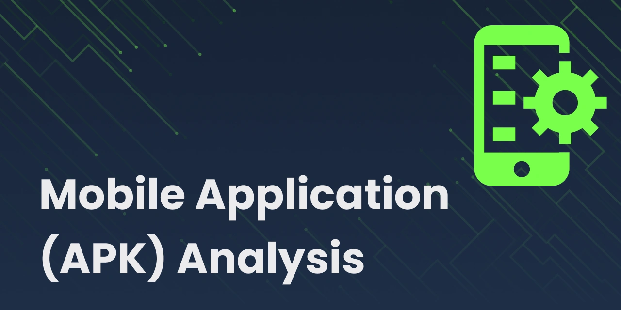Mobile Application (APK) Analysis