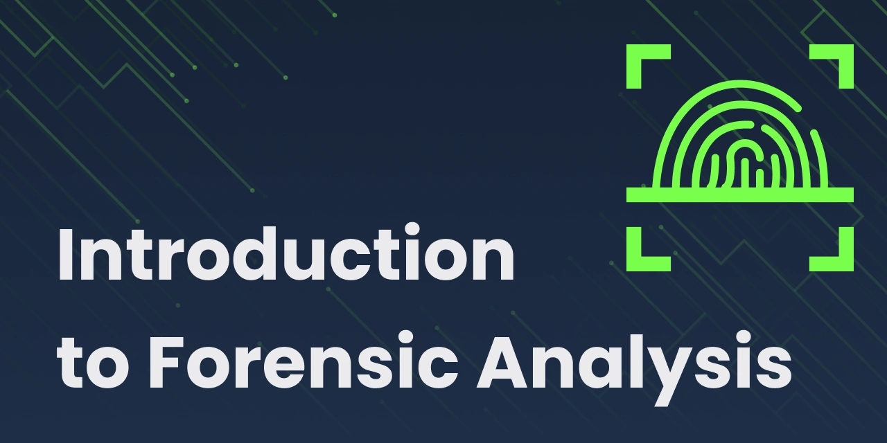 Introduction to Forensic Analysis